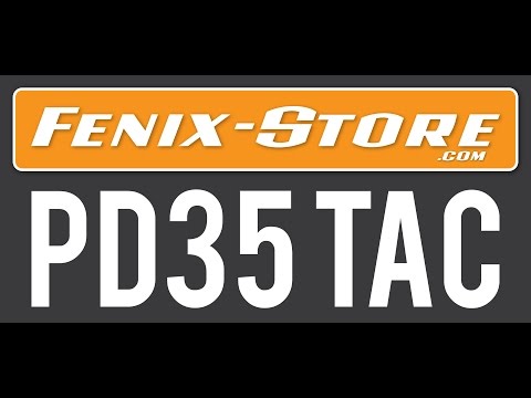 Fenix PD35 TAC 1000 Lumens - Flashlight Review
