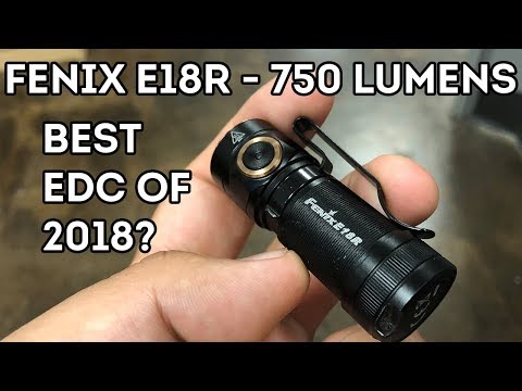 Fenix E18R - 750 Lumen rechargeable EDC Flashlight - Best of 2018?